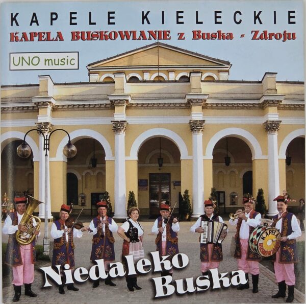 Kapela Buskowianie - Niedaleko Buska