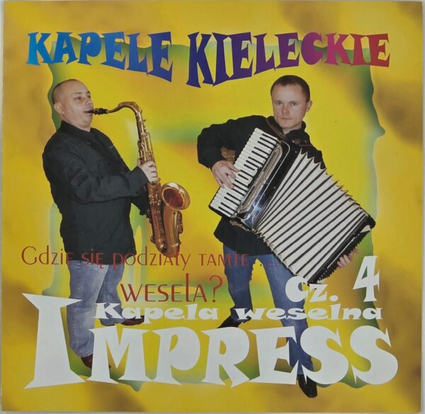Kapela weselna IMPRESS - Gdzie się podziały tamte wesela ??? cz.4