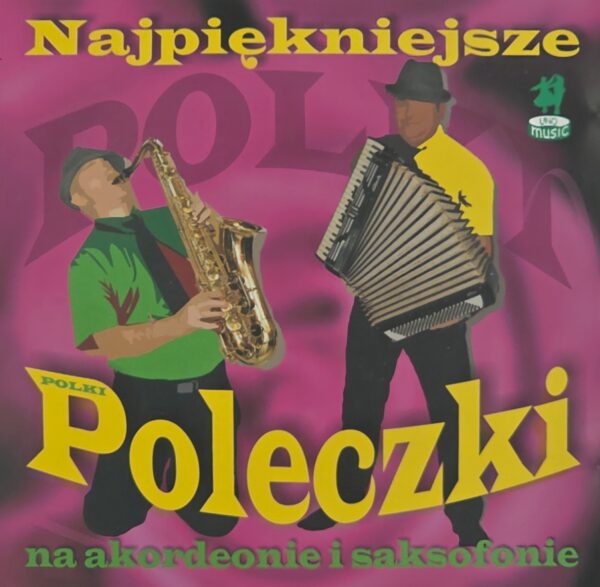 Różni wykonawcy - Najpiękniejsze poleczki na akordeonie i saksofonie