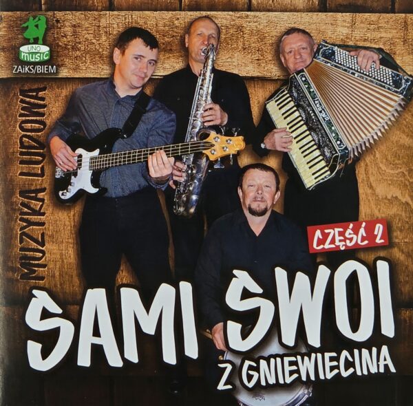 Kapela Sami Swoi z Gniewięcina - Sami Swoi z Gniewięcina cz.2