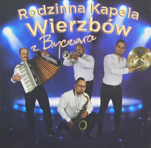 Rodzinna kapela Wierzbów z Byczowa cz.1