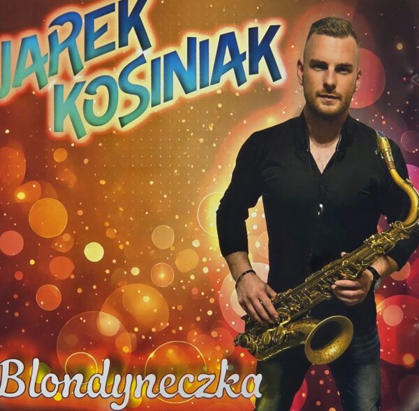 Jarek Kosiniak - Blondyneczka
